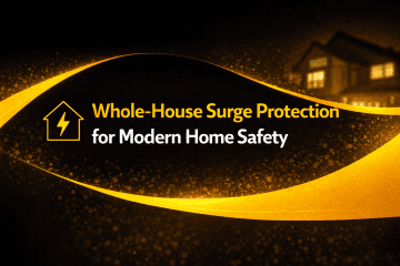 Whole-House Surge Protection for Modern Home Safety
